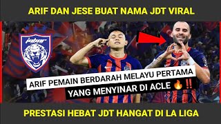 TERKINI: ARIF AIMAN DAN JESE BUAT NAMA JDT VIRAL DI LA LIGA