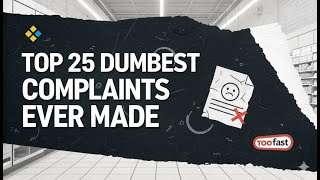 Top 25 Dumbest Complaints Ever Made