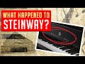 What Happened to Steinway?