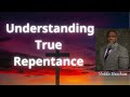 Understanding True Repentance