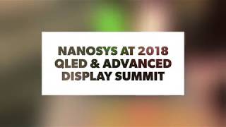 Nanosys at 2018 QLED \u0026 Advanced Display Summit