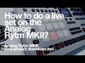 How to do a live set on Analog Rytm Mk2? : Free project incl