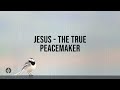 Jesus - The True Peacemaker | Audio Reading | Our Daily Bread Devotional | April 23, 2024