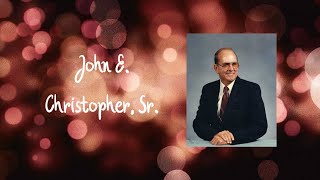 John E. Christopher, Sr. Video Tribute
