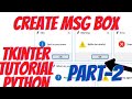 how to create message box in Tkinter GUI(part-2)