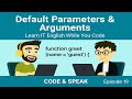 19. Default Parameters and Arguments in JavaScript
