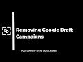 Removing Google Ads Draft Campaigns #googleads #googleadstips #digitalmarketingagency