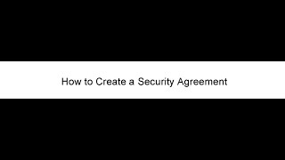 How to Create a Security Agreement