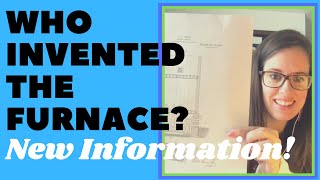 WHO INVENTED THE FURNACE? Alice H. Parker (New information you've never seen!)