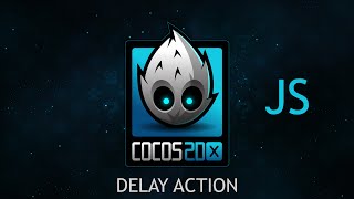 Cocos2d x JavaScript - Delay Action
