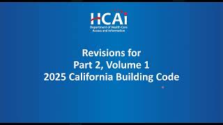 HCAI OSHPD 2025 Title 24 Triennial Code Cycle Update – Part 1 and Part 2, Volume 1