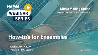 Making Music Online—How-to’s for Ensembles