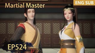 ENG SUB | Martial Master [EP524] episode english