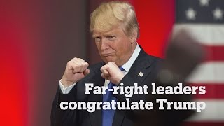 Far-right leaders celebrate Trump’s victory