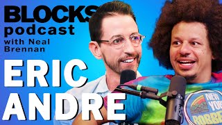 Eric Andre | Blocks Podcast w/ Neal Brennan