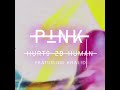 P!nk feat. Khalid - Hurts 2B Human (Kat Krazy Remix) #Pink #Khalid #Hurts2BHuman