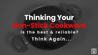 Non-Stick VS Cast Iron: Which Kadai Should You Buy? | Invest in Healthy Cookware | The Indus Valley