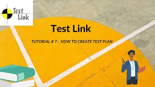 TESTLINK TUTORIAL #7 |How To Create A TestPlan in TestLink |TEST PLAN in TESTLINK |RahulQaLabs[2020]