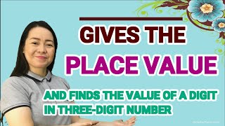 MATH 2 || QUARTER 1 WEEK 1 | MELC-BASED | GIVES THE PLACE VALUE AND FINDS THE VALUE OF A  DIGIT