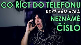 CO ŘÍCT DO TELEFONU KDYŽ VÁM VOLÁ NEZNÁMÉ ČÍSLO