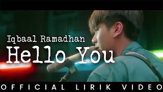 Iqbaal Ramadhan - Hello You (Lirik Video)