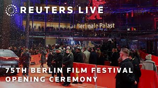 LIVE: Opening ceremony of the 75th Berlin Film Festival