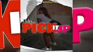 Zido  - PICK IT UP  (Official Audio)