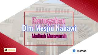 Kemegahan Dlm Mesjid Nabawi Madinah Munawarah