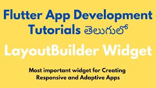 Flutter LayoutBuilder Widget | Flutter Crash course for beginners in Telugu 2021