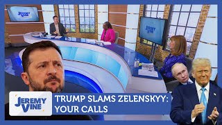 Trump slams Zelenskyy: Your calls Feat. Paulette Hamilton \u0026 Angela Epstein | Jeremy Vine