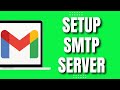 How To Set Up SMTP Server In Gmail (2023)