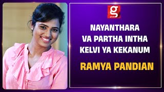 Nayanthara va Partha Intha Kelvi ya Kekanum | Ramya Pandian