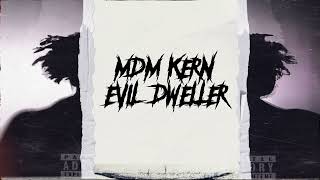 MDM Kern, JustinBeatz - Evil Dweller (Official Audio)