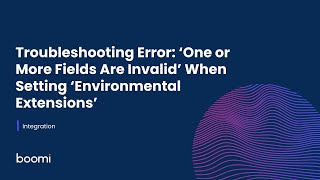 Troubleshooting Error: ‘One or More Fields Are Invalid’ When Setting ‘Environmental Extensions’