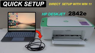 HP DeskJet 2842e Setup Windows 11, Direct USB Cable Setup, Print & Scan Quickly Without Wi-Fi !