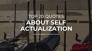 TOP 20 Quotes about Self Actualization | Beautiful Quotes | Quotes for Facebook