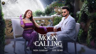 Moon Calling (Official Music Video) || Neha Kakkar || New Punjabi Song 2025