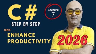 C# Enhance productivity – Beginner Friendly Tutorial – Csharp programming 2026