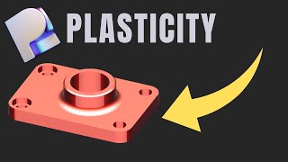 Plasticity 3D for Beginners – Easy Guide to Basic Solid Modeling