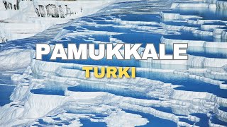 PAMUKKALE TURKI ll situs pemandian air panas untuk penyembuhan