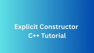 Explicit Constructor | C++ | Easy Code and Tech