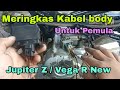 Meringkas Kabel Bodi Yamaha Jupiter Z  / Vega R New Untuk Pemula @asmchannel1505