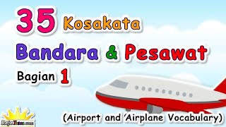 35 Kosakata Bahasa Inggris di Bandara \u0026 Pesawat - Bagian 1 | Airport and Airplane Vocabulary Part 1