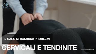 Problemi cervicali e tendinite: il caso di Rashida