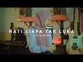 AMELIA SAFITRI - HATI SIAPA TAK LUKA (Live Cover Sessions)