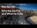 Who the Devil Is and What He Does — Rick Renner