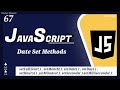 JavaScript Dates - Set Methods || JavaScript Tutorial for Beginners  - 67