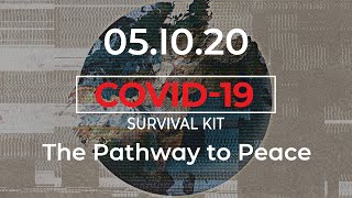 COVID-19 Survival Kit - The Pathway to Peace - 05.10.20