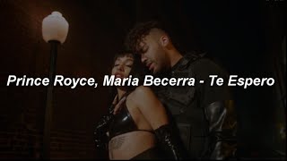 Prince Royce, Maria Becerra - Te Espero 💔|| LETRA