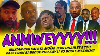 MILITAN BAB SAPATA MOÏSE JEAN CHARLES E TOU PASE PRAN BABECUE POU KAY LI YO BOULE MEZANMI